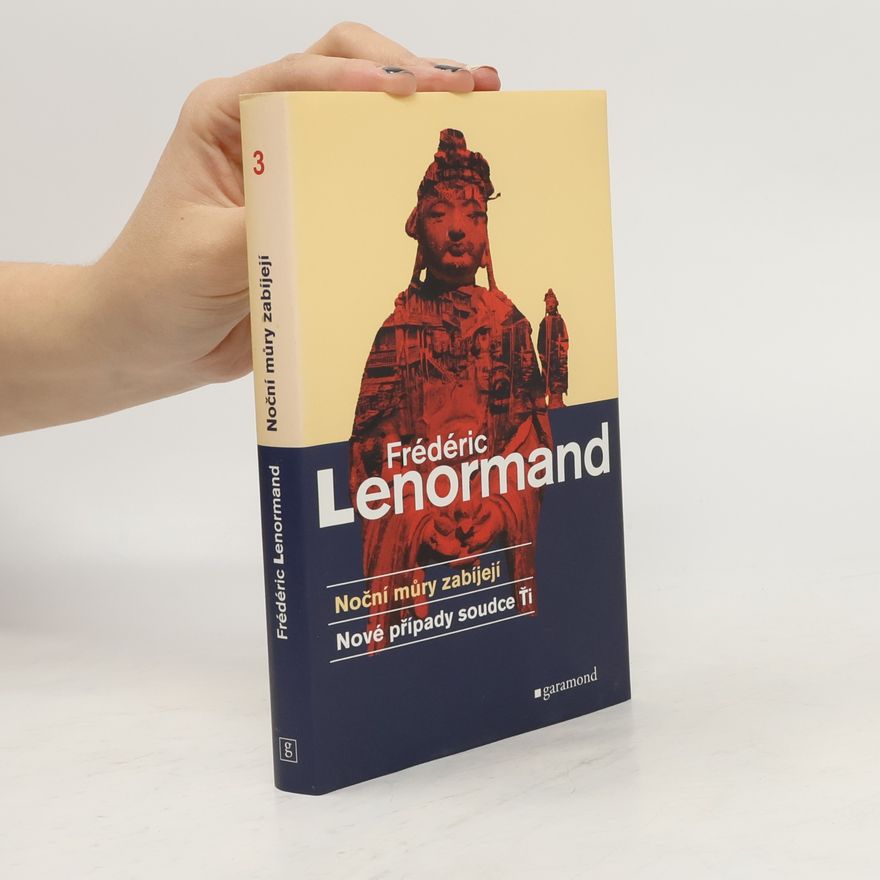 Frédéric Lenormand Noční můry zabíjejí. Nové případy soudce Ťi
