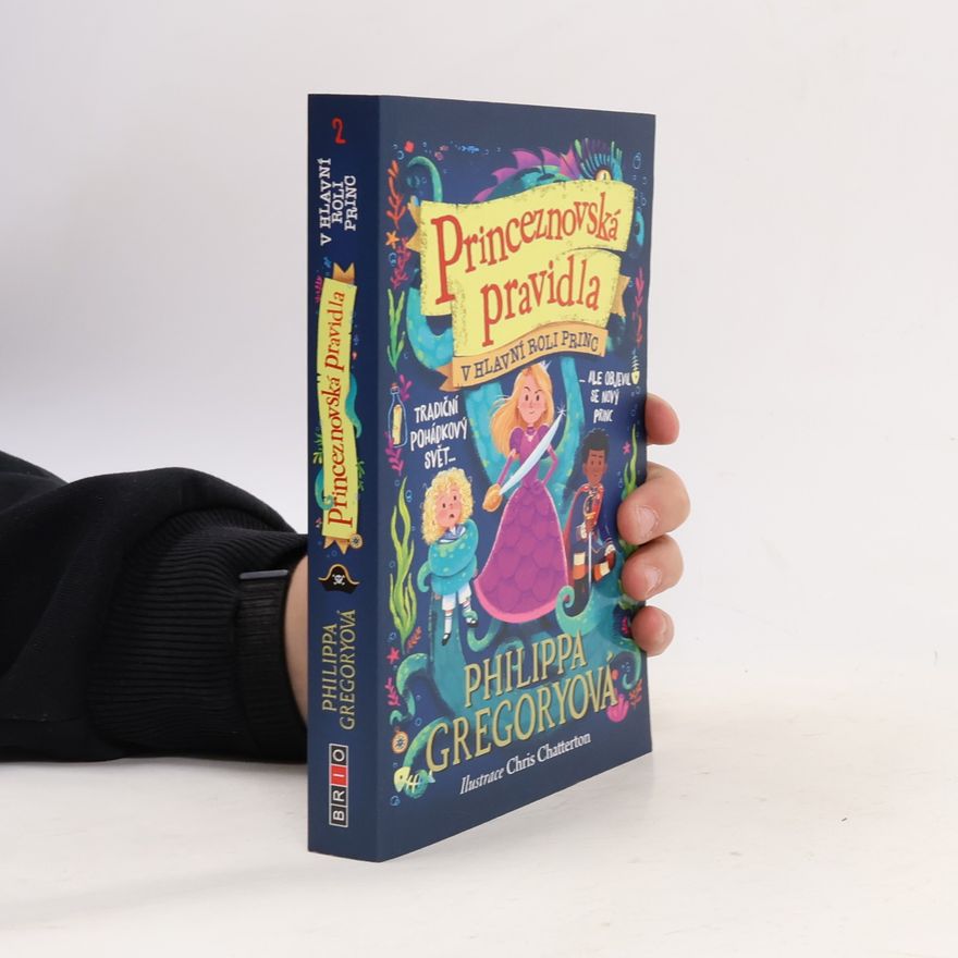 Philippa Gregory Princeznovská pravidla 2 - V hlavní roli princ