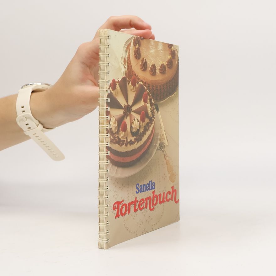 Autorenkollektiv Sanella Tortenbuch. Torten & feine Kuchen