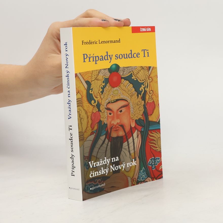 Frédéric Lenormand Případy soudce Ti. Vraždy na čínský Nový rok