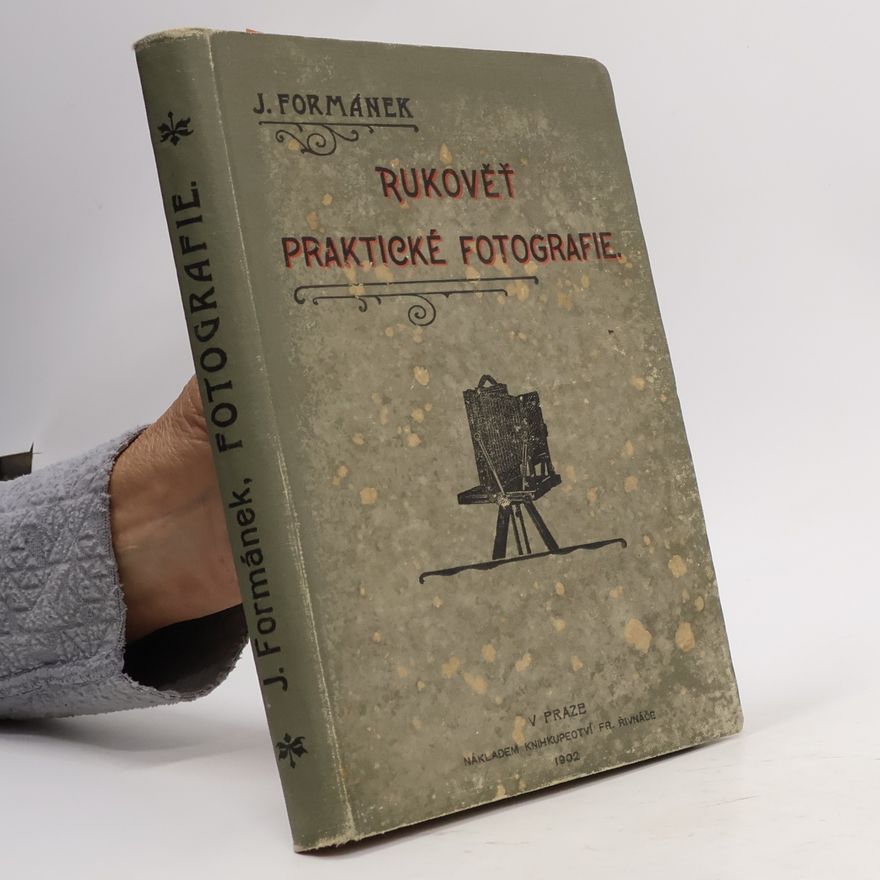 Jaroslav Formánek Rukověť praktické fotografie