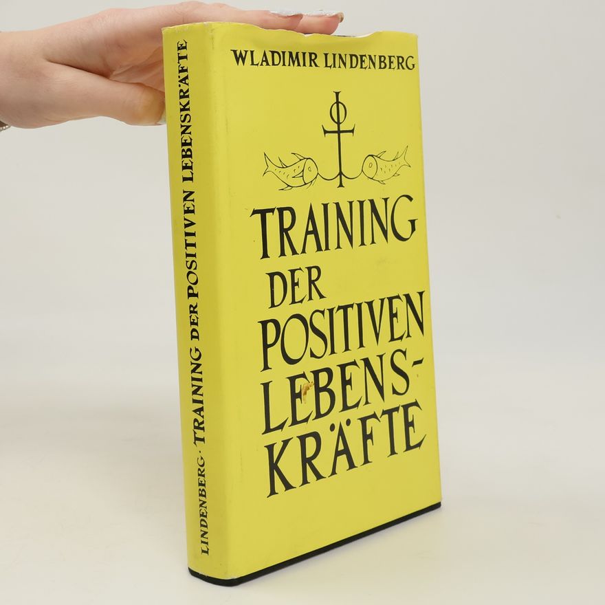 Vladimir Lindenberg Training der positiven Lebenskräfte