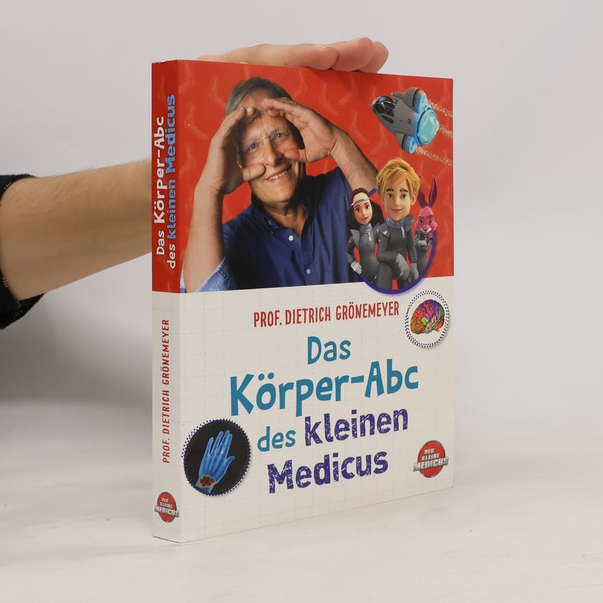 Dietrich Grönemeyer Das Körper-ABC des kleinen Medicus