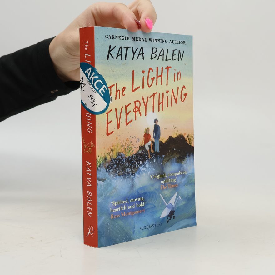 Katya Balen The Light in Everything