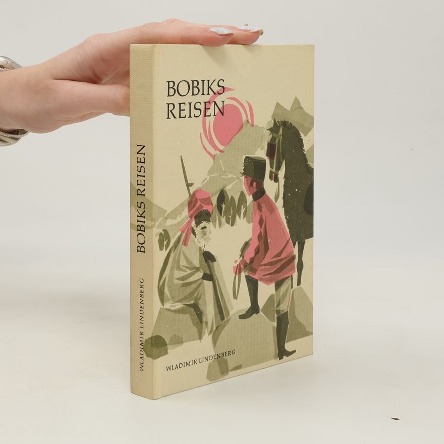 Wladimir Lindenberg Bobiks Reisen