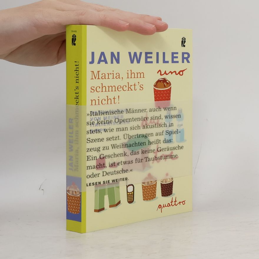 Jan Weiler Maria, ihm schmeckt's nicht!