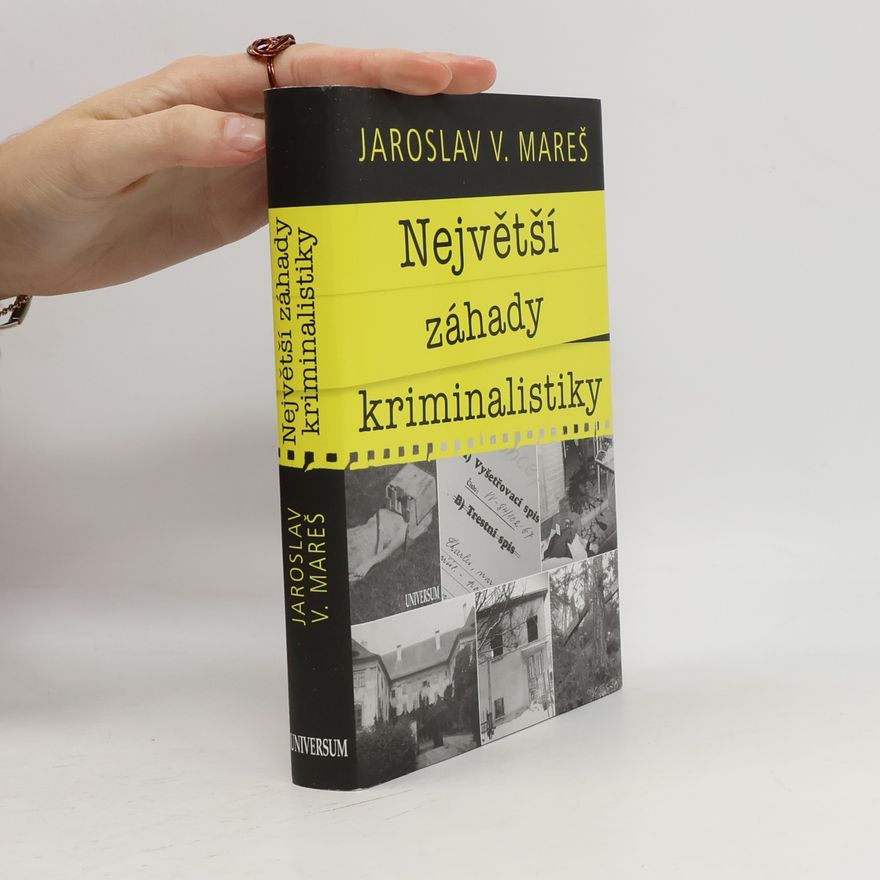 Jaroslav V. Mareš Největší záhady kriminalistiky