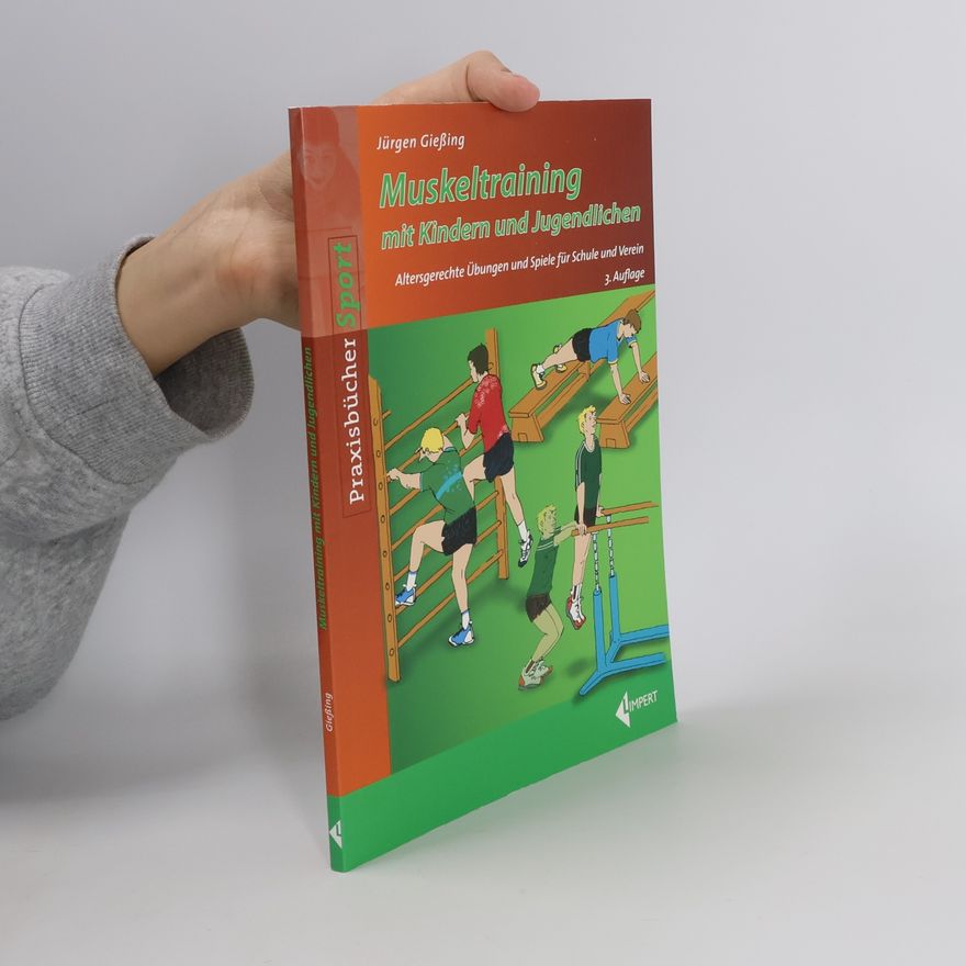 Jürgen Gießing Muskeltraining mit Kindern und Jugendlichen
