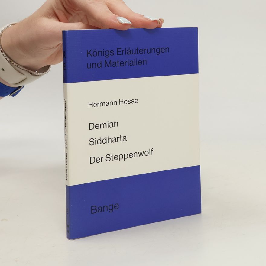 Martin Pfeifer Erläuterungen zu Hermann Hesse, Demian, Siddharta, Der Steppenwolf