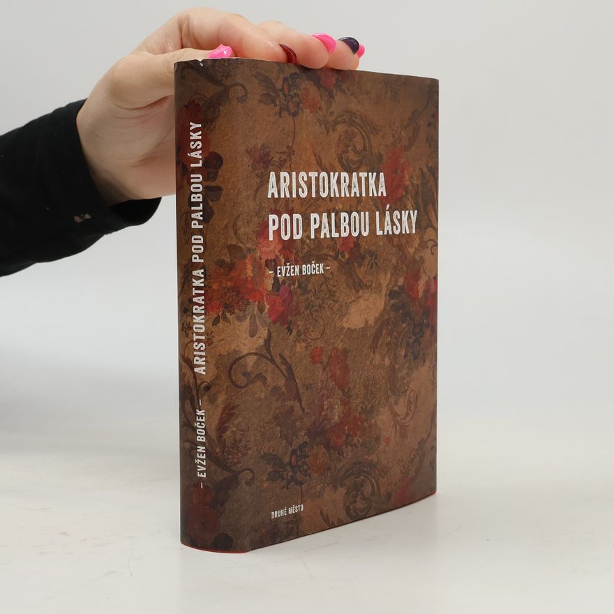 Evžen Boček Aristokratka pod palbou lásky