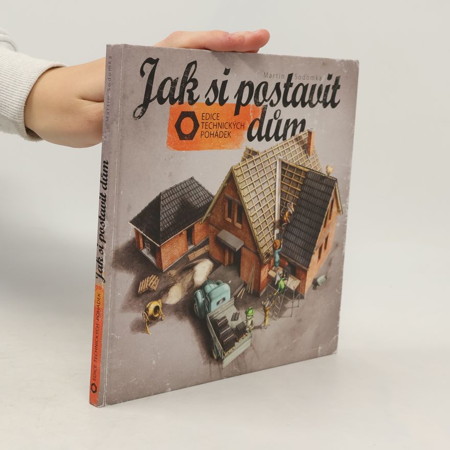 Martin Sodomka Jak si postavit dům