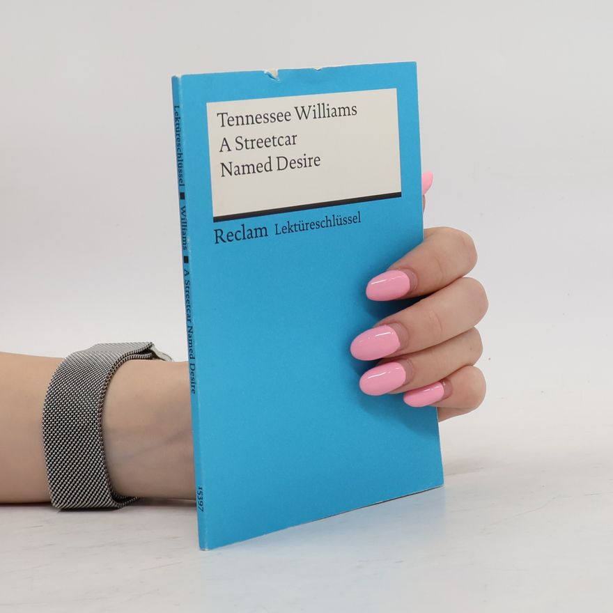 Heinz Ludwig Arnold Tennessee Williams, A streetcar named desire