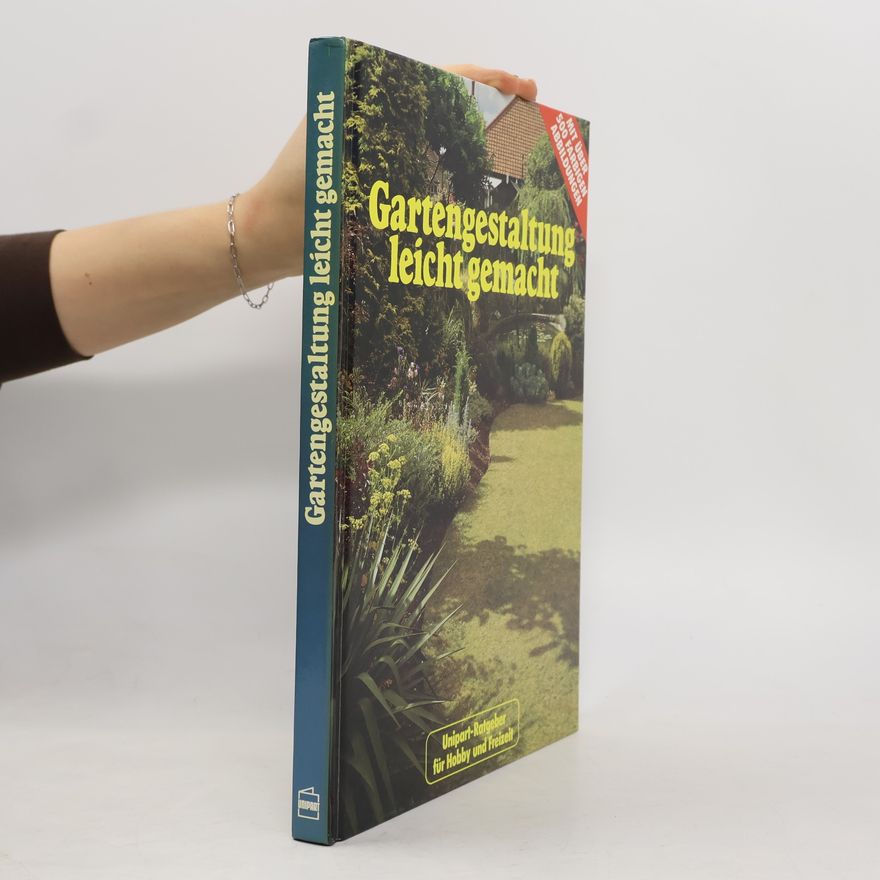 Friederike Dünkel-Hüttemann Gartengestaltung leicht gemacht