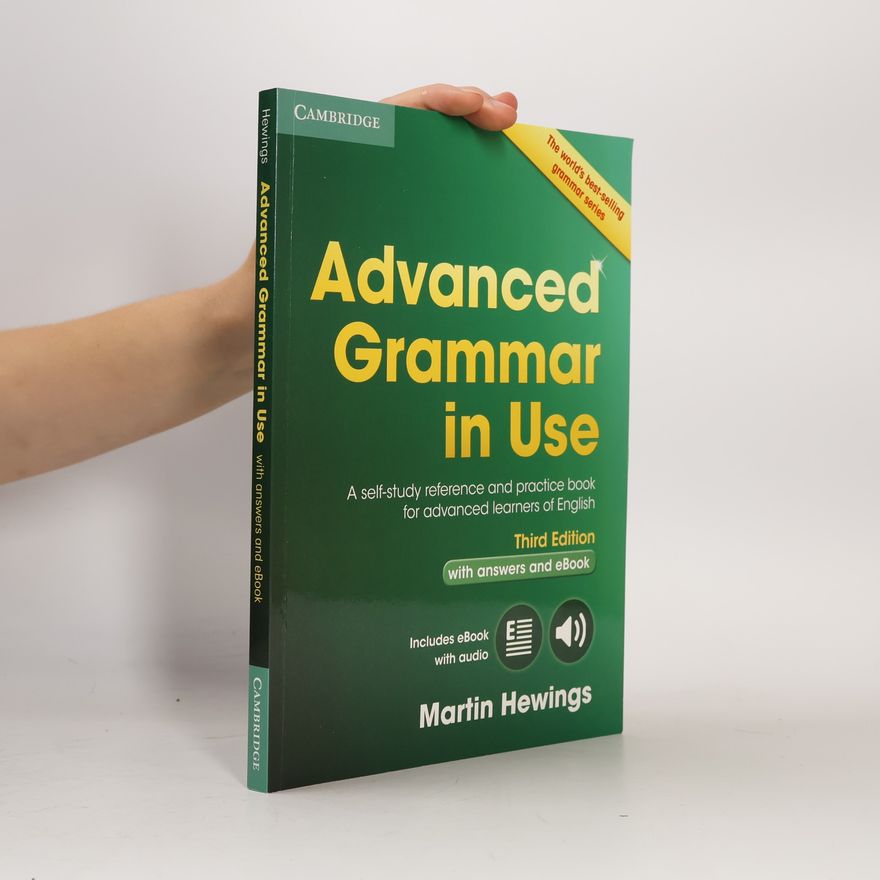 Martin Hewings Advanced grammar in use. A self-study reference and practice book for advanced learners of English.
