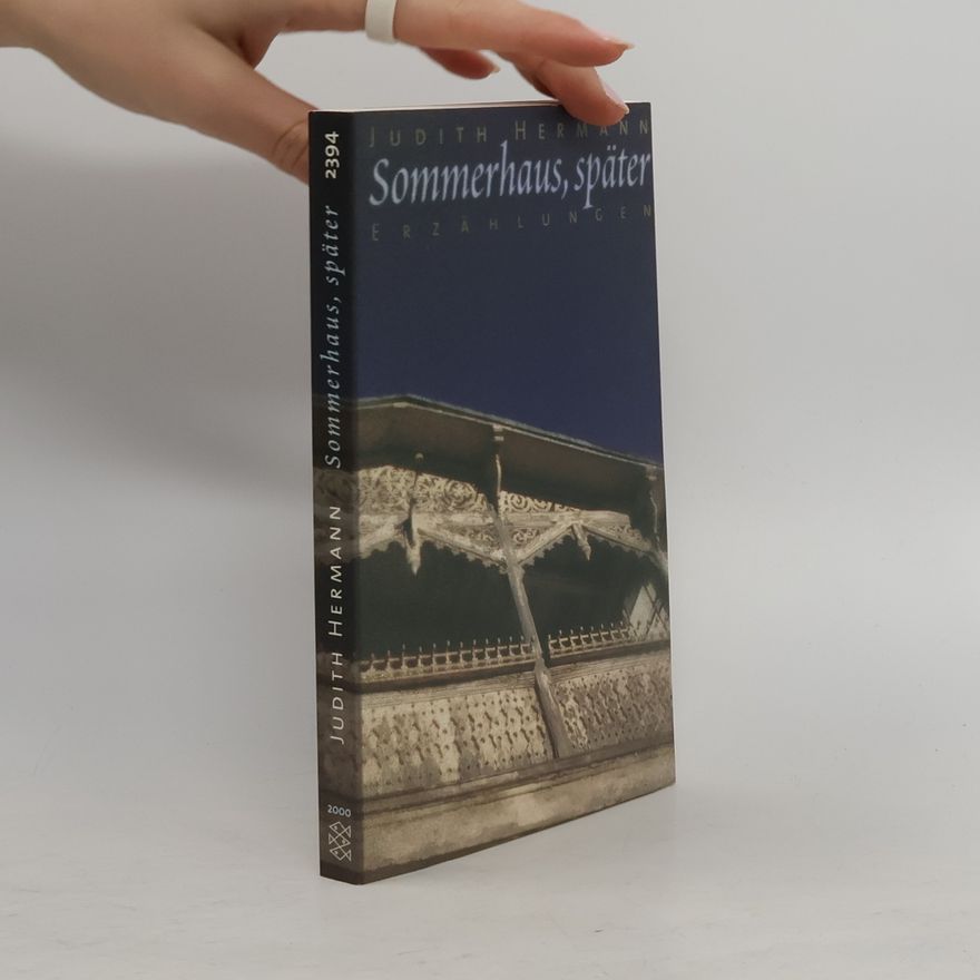 Judith Hermann Sommerhaus, später