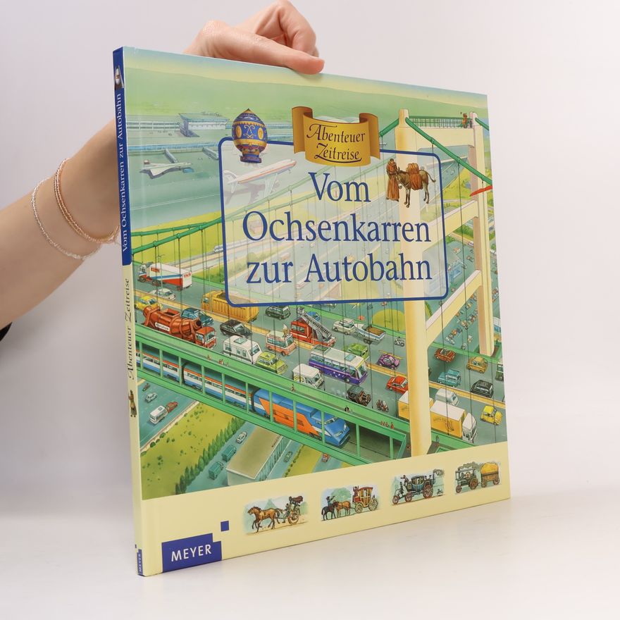 Nicholas Harris Vom Ochsenkarren zur Autobahn