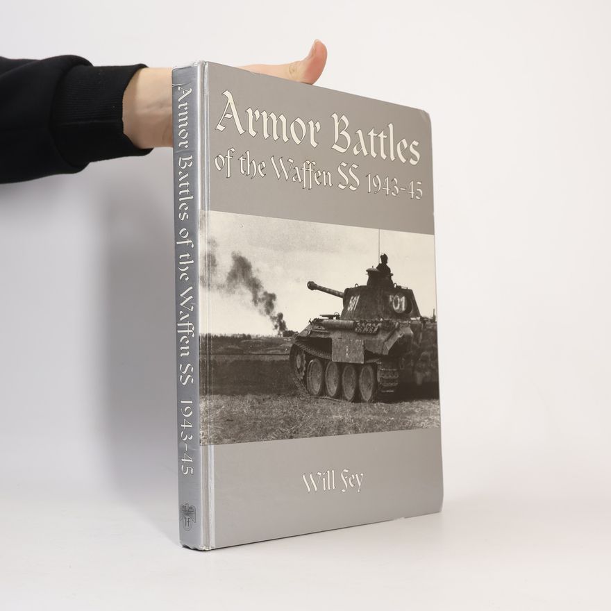Will Fey Armor Battles of the Waffen SS