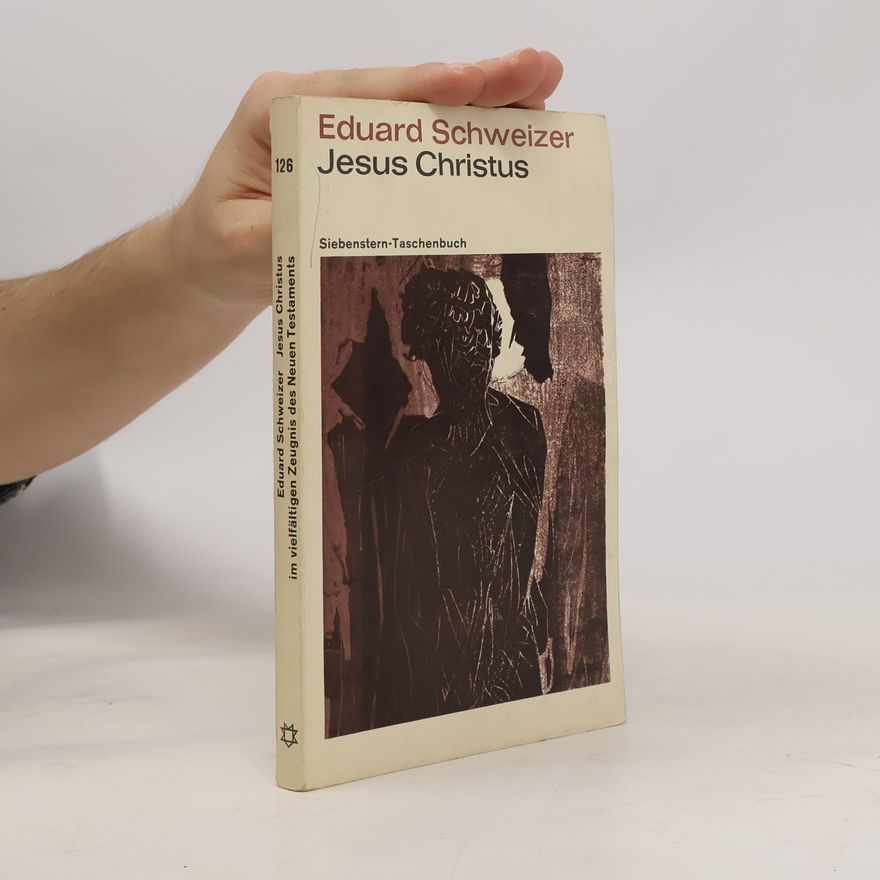 Eduard Schweizer Jesus Christus