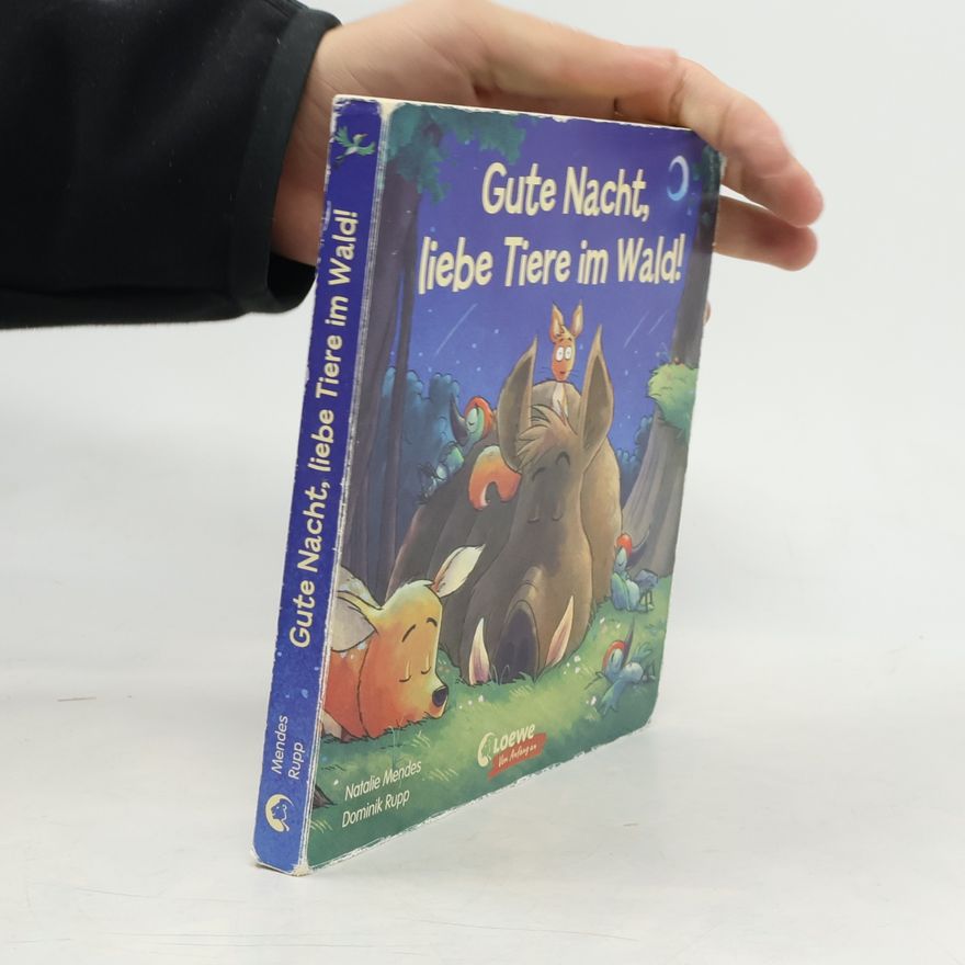 Natalie Mendes Gute Nacht, liebe Tiere im Wald!