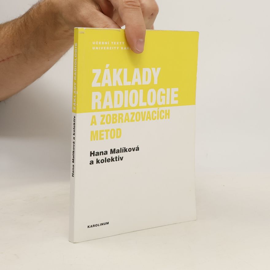 Hana Malíková Základy radiologie a zobrazovacích metod