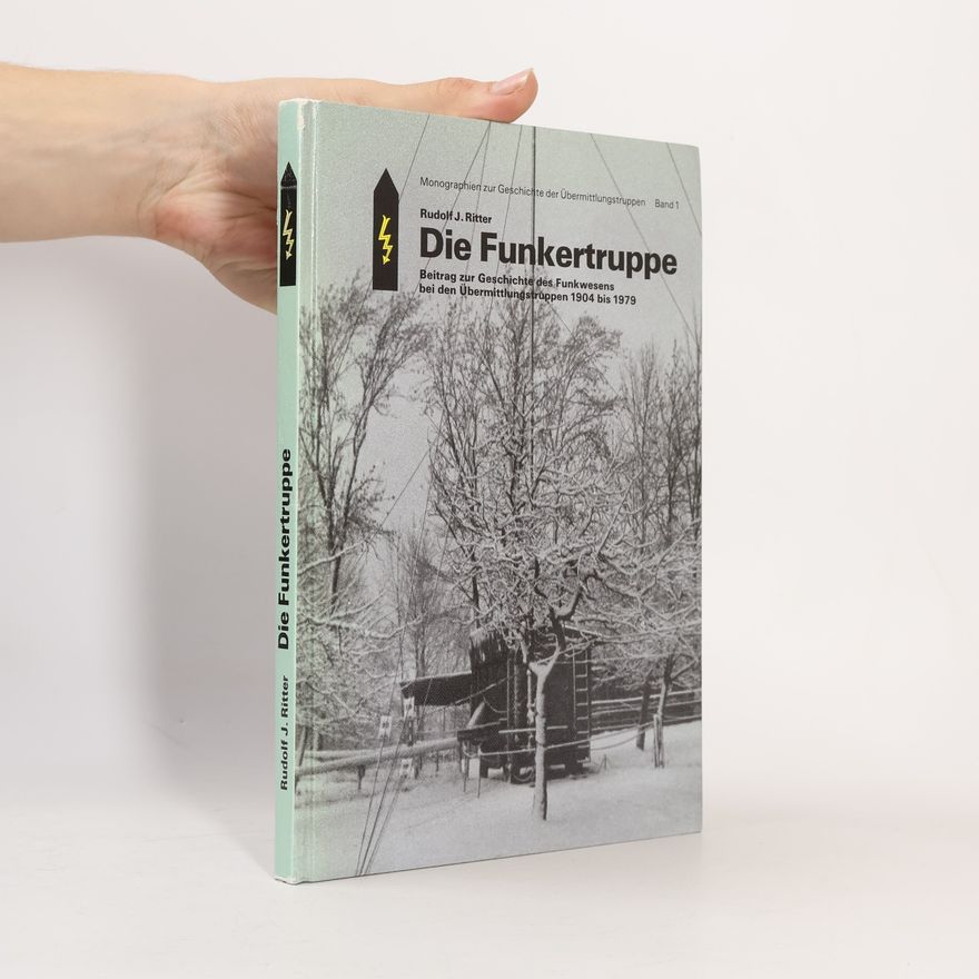 Rudolf J. Ritter Die Funkertruppe