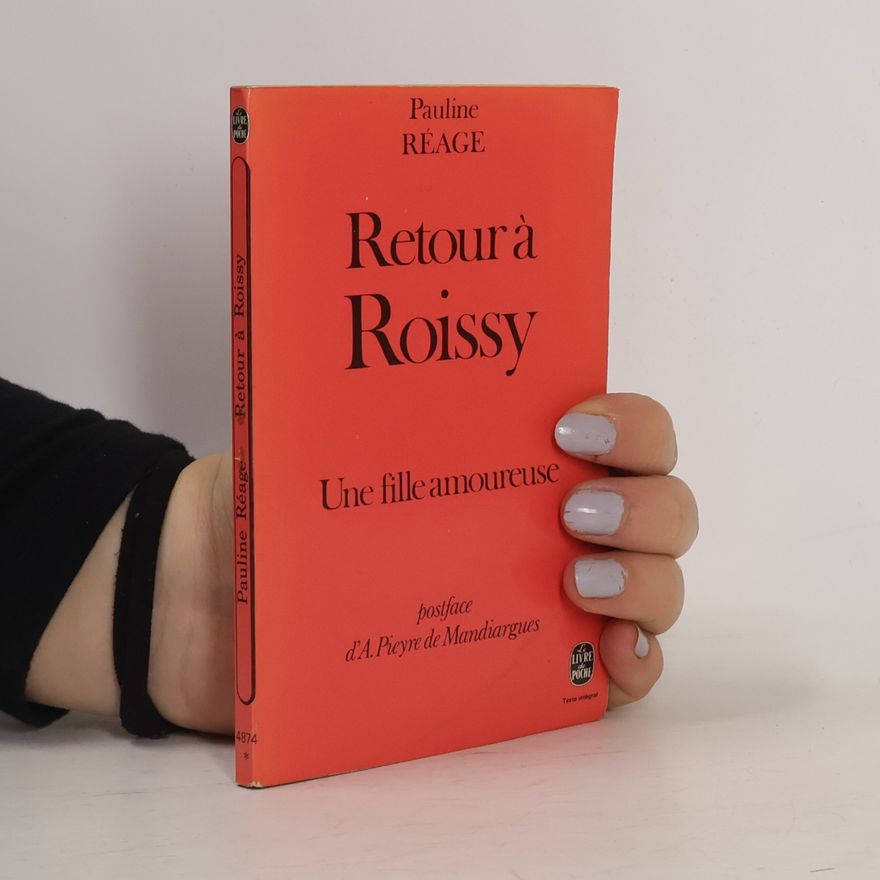 A. Pieyre de Mandiargues Retour à Roissy, Une fille amoureuse - Texte intégral