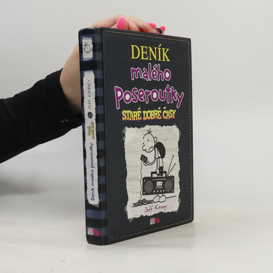 Jeff Kinney Deník malého poseroutky 10. Staré dobré časy