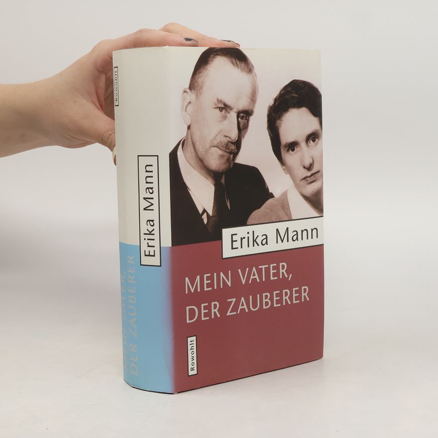 Erika Mann Mein Vater, der Zauberer