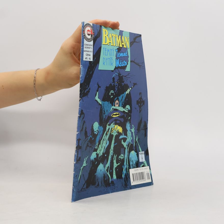 Kolektiv autorů Batman. Temný rytíř, temné město 1. Comicsové legendy č. 5
