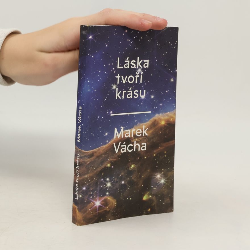 Marek Vácha Láska tvoří krásu