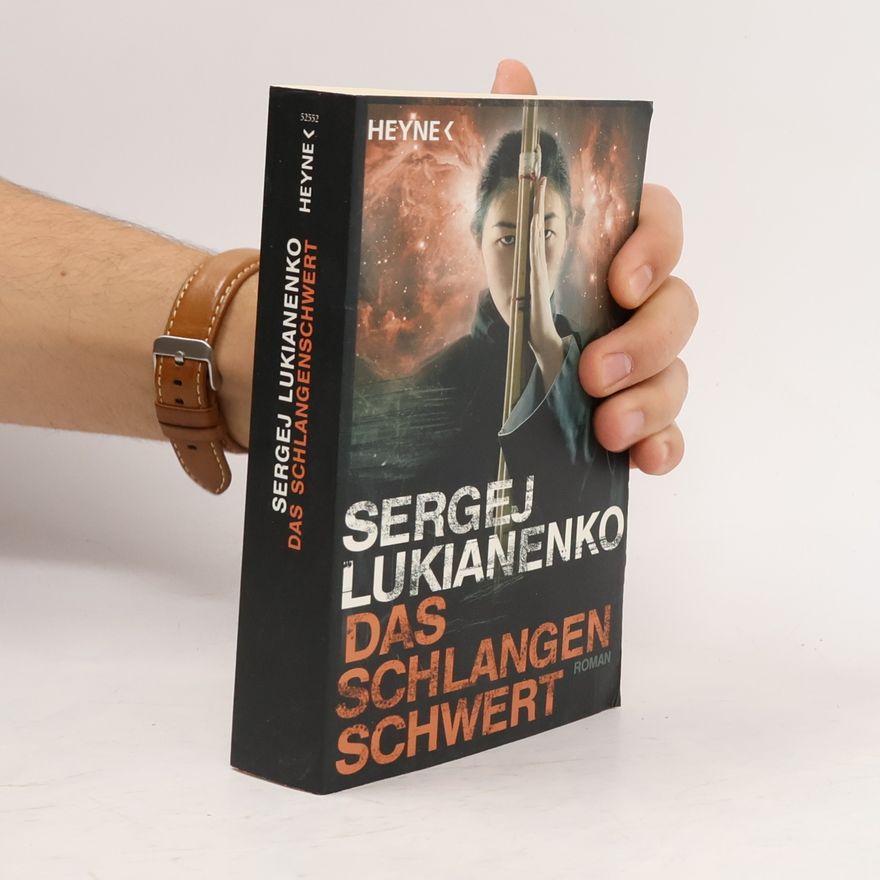 Sergei Vasil'evich Lukyanenko Das Schlangenschwert