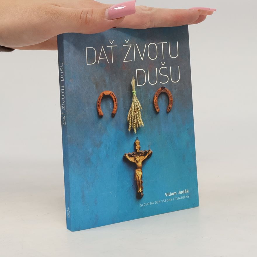 Viliam Judák Dať životu dušu