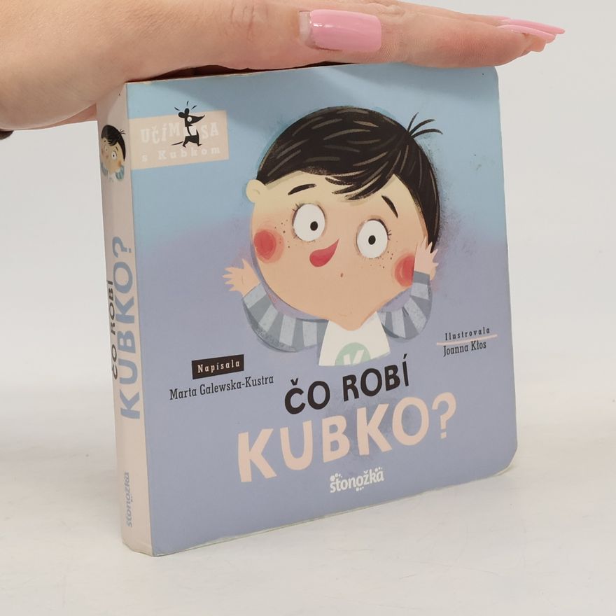 Marta Galewska-Kustra Čo robí Kubko?