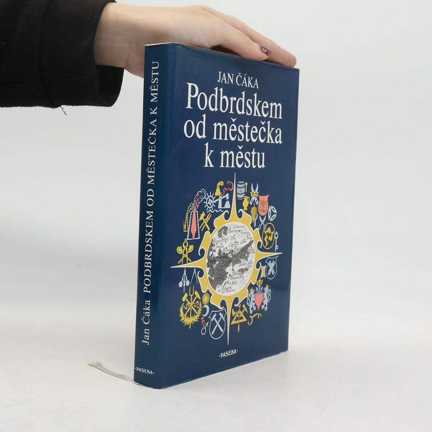 Jan Čáka Podbrdskem od městečka k městu