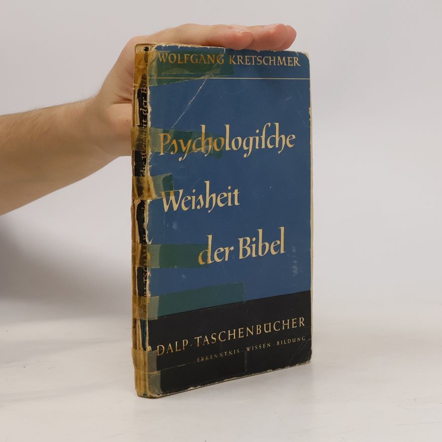 Wolfgang Kretschmer Psychologische Weisheit der Bibel