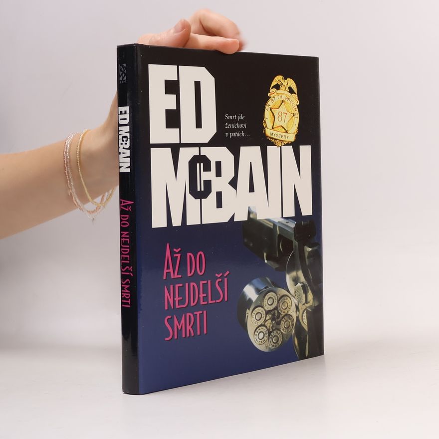 Ed McBain Až do nejdelší smrti: Román z 87. revíru
