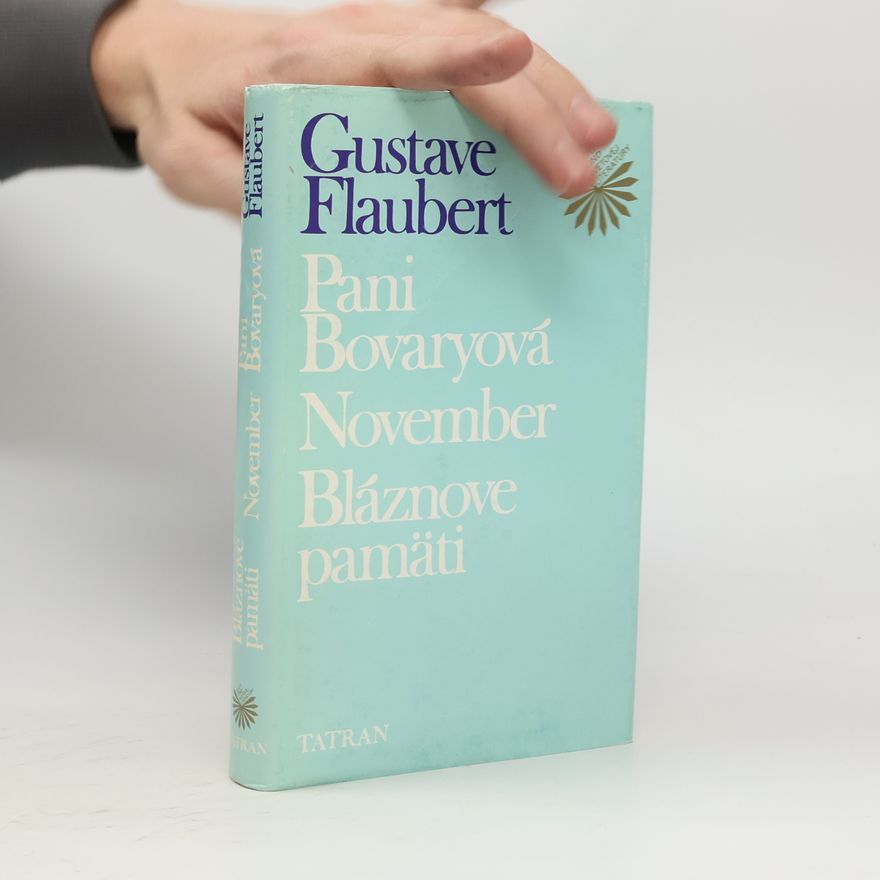 Gustave Flaubert Pani Bovaryová - November - Bláznové pamati