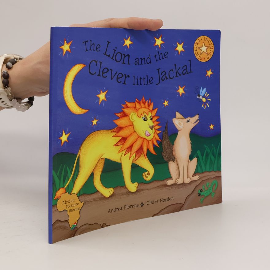 Andrea Florens African Folklore Series - 5: The Lion and the Clever Little Jackal
