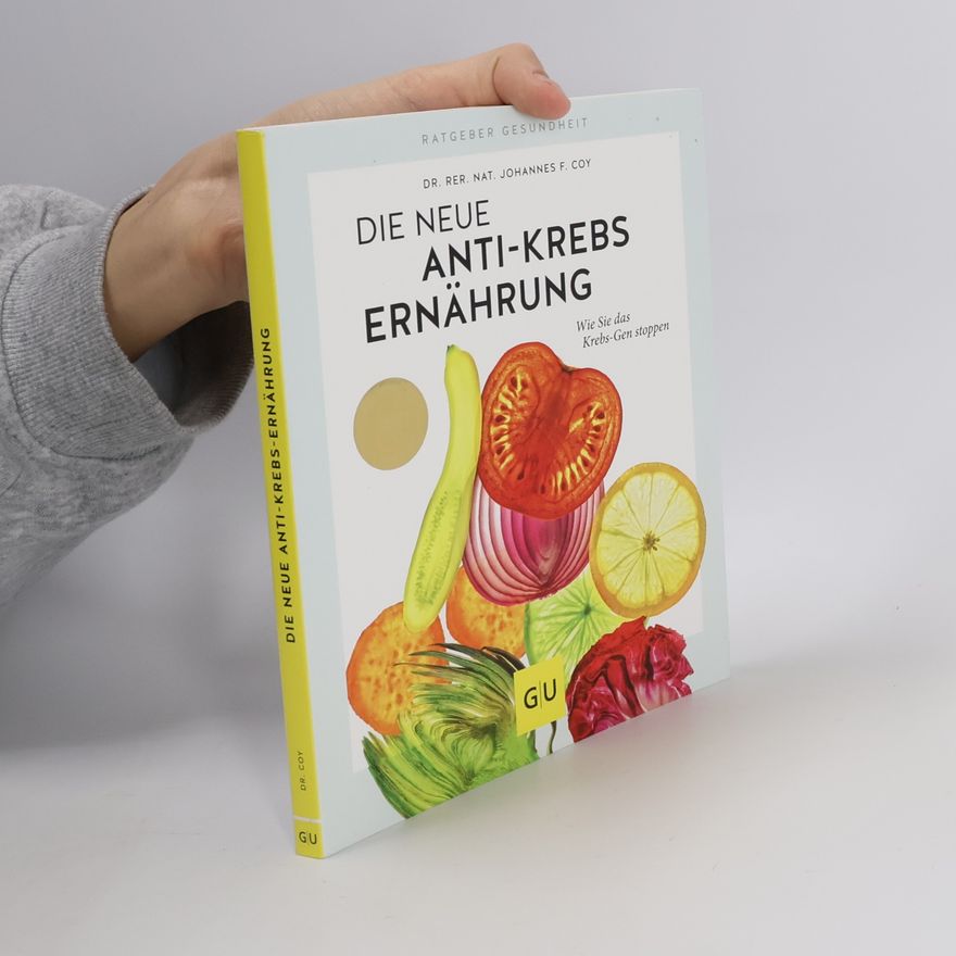 Johannes F. Coy Die neue Anti-Krebs-Ernährung