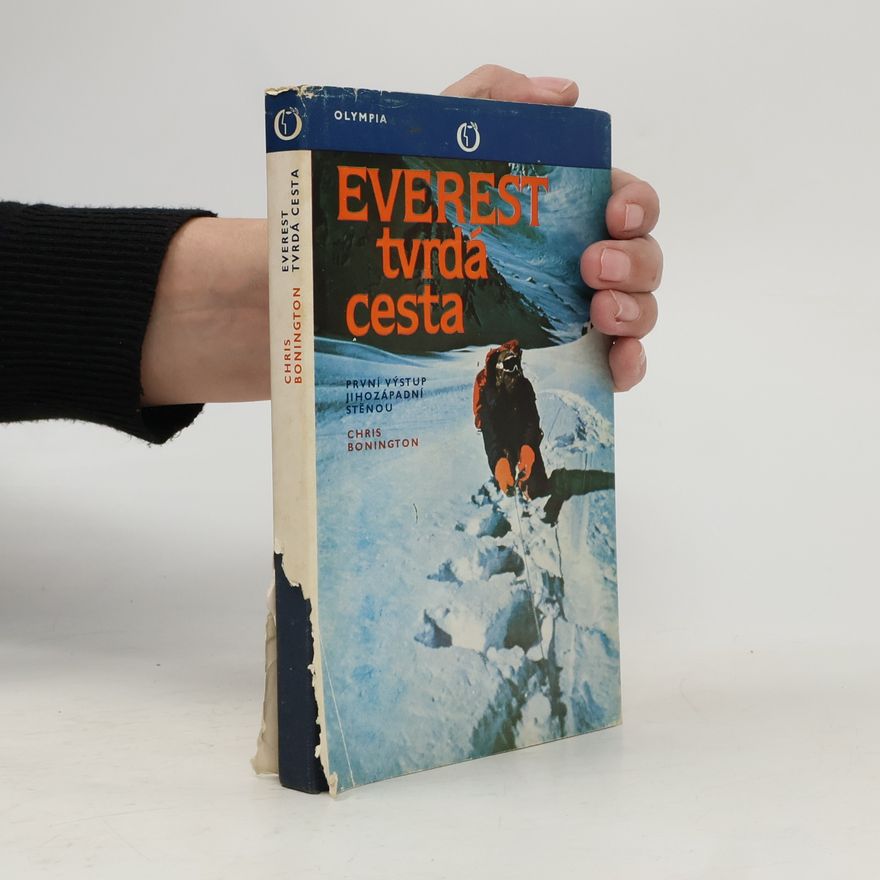 Christian John Storey Bonington Everest. Tvrdá cesta