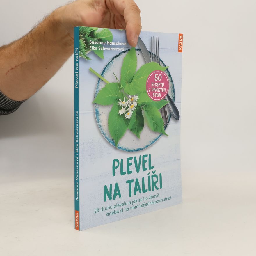 Elke Schwarzer Plevel na talíři