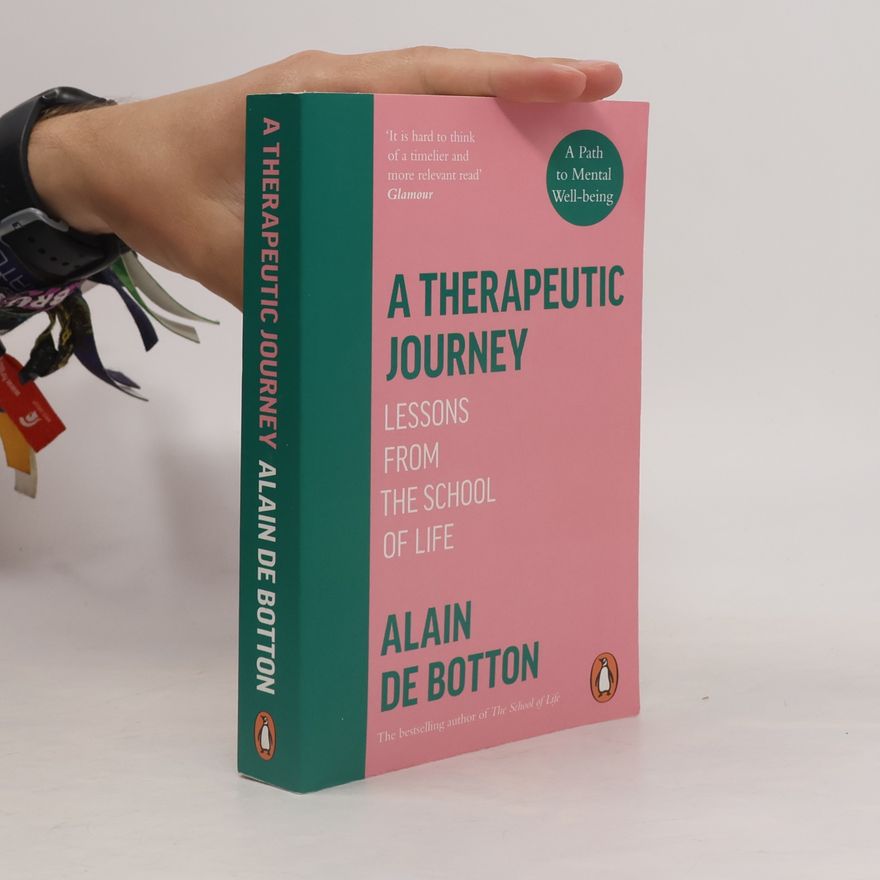 Alain de Botton A Therapeutic Journey
