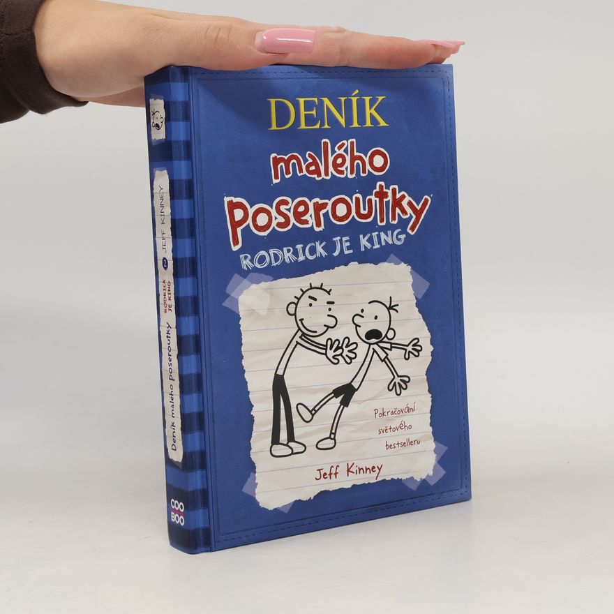 Jeff Kinney Deník malého poseroutky 2. Rodrick je king