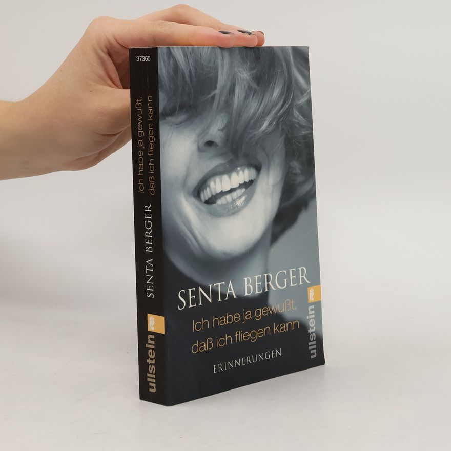Senta Berger Ich habe ja gewußt, daß ich fliegen kann