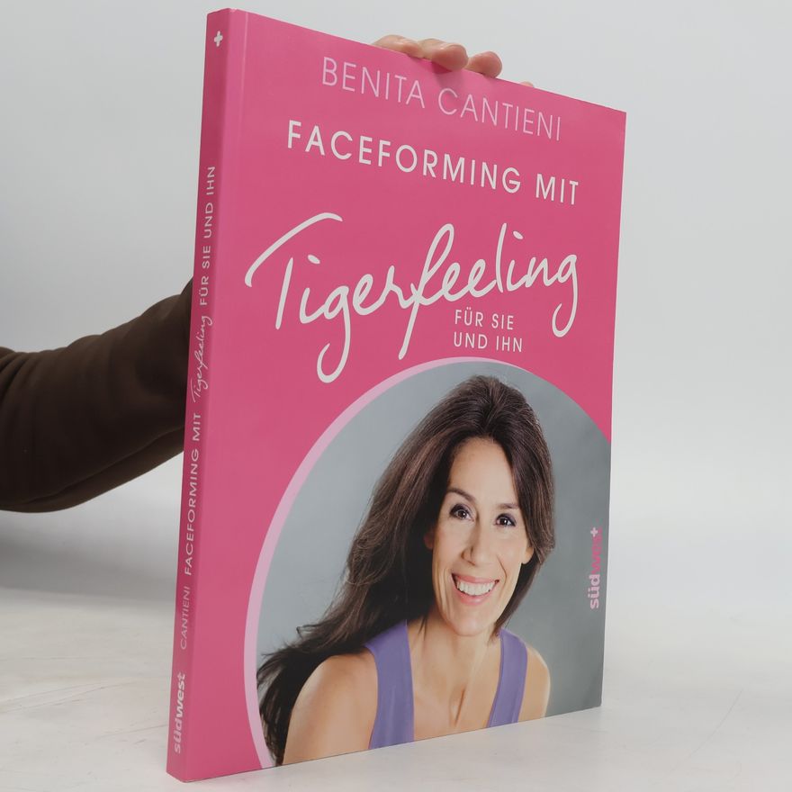 Benita Cantieni Faceforming mit Tigerfeeling für sie und ihn
