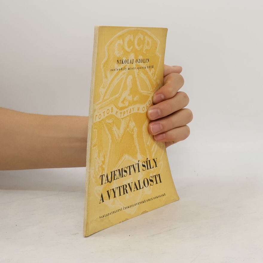 Ozolin Nikolaj Tajemství síly a vytrvalosti (Obr, 70 s., foto, pospisy Vyhnálek, Truhlář)