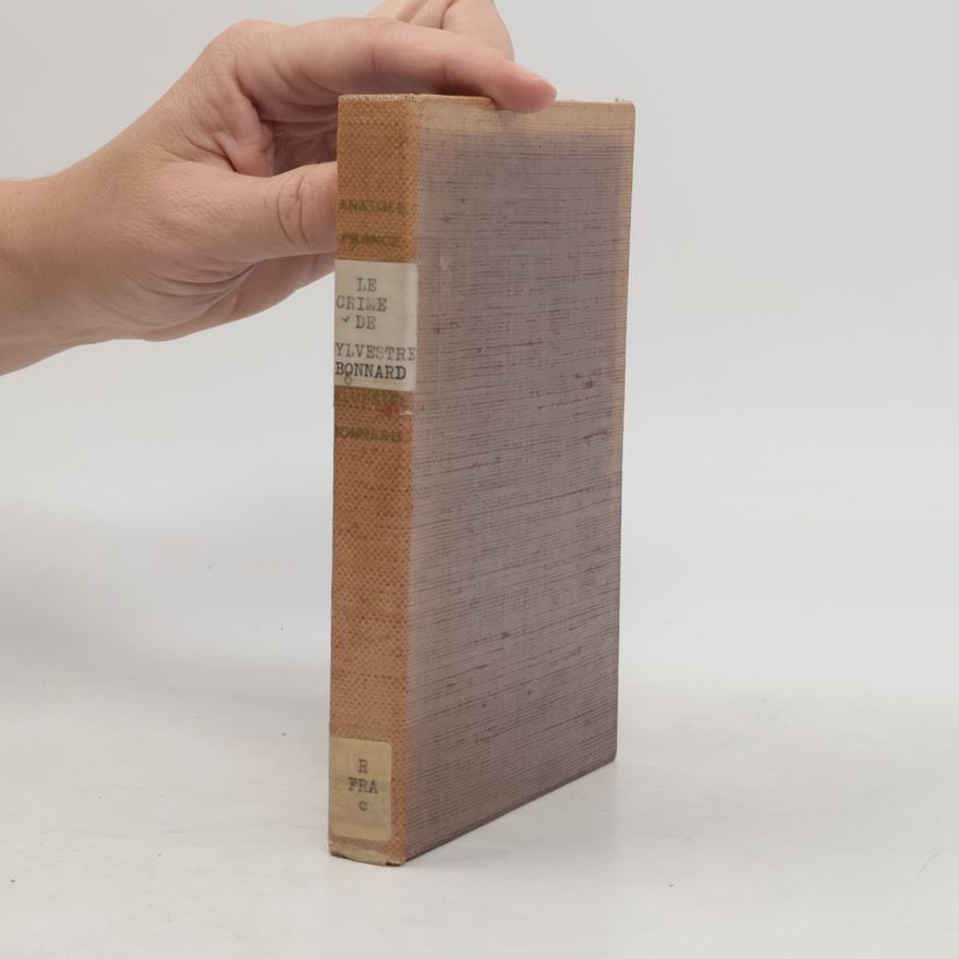 Anatole France Le crime de Sylvestre Bonnard