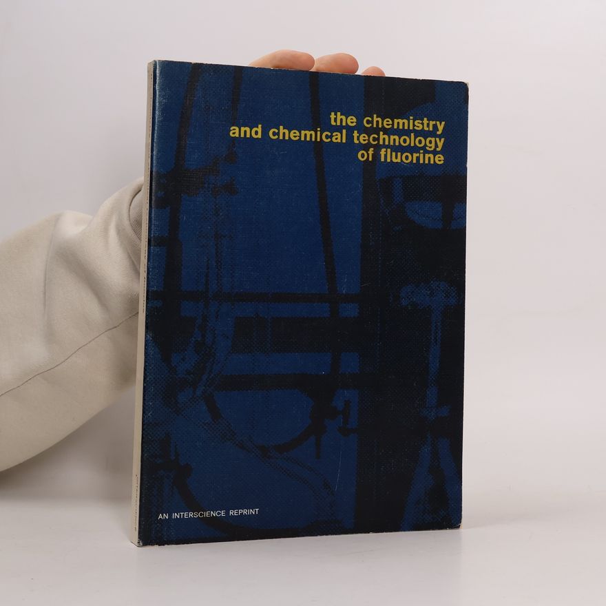 Autorenkollektiv The Chemistry and chemical technology of fluorine.