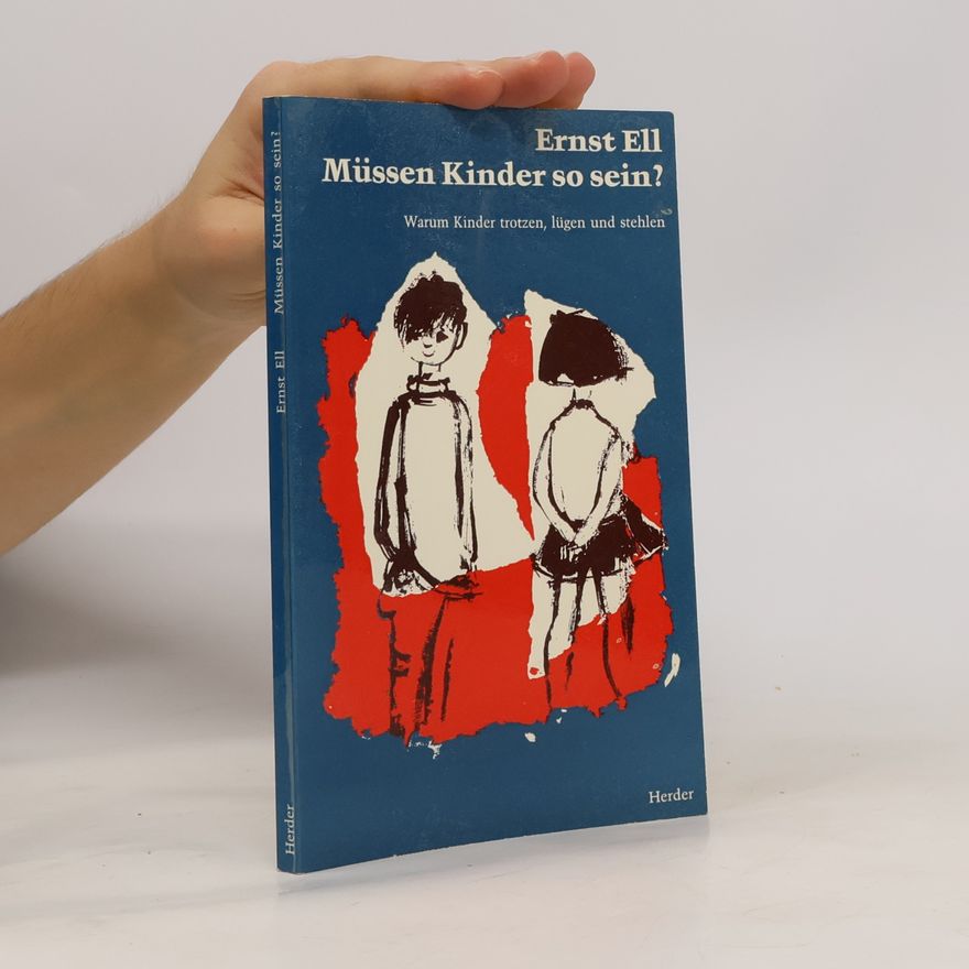 Ernst Ell Müssen Kinder so sein?