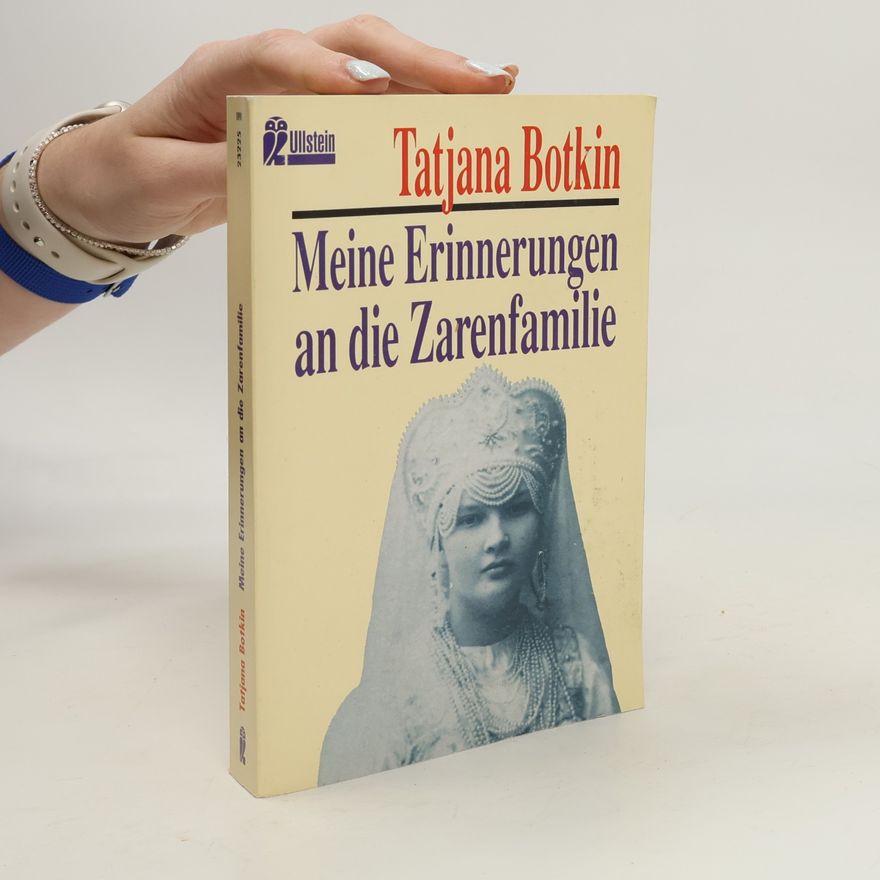 Tatjana Botkin Meine Erinnerungen an die Zarenfamilie